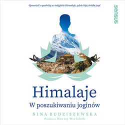 Okadka ksiki - Himalaje. W poszukiwaniu joginw