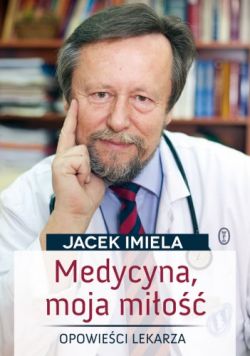 Okadka ksiki - Medycyna, moja mio