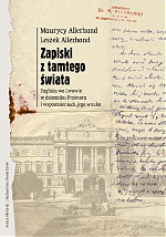 Okadka ksiki - Zapiski z tamtego wiata. Zagada we Lwowie w dzienniku profesora i wspomnieniach jego wnuka