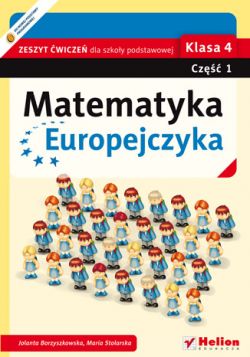 Okadka ksiki - Matematyka Europejczyka. Zeszyt wicze dla szkoy podstawowej. Klasa 4. Cz 1