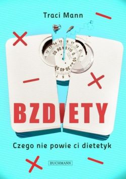 Okadka ksiki - BZDiETY. Czego nie powie ci dietetyk