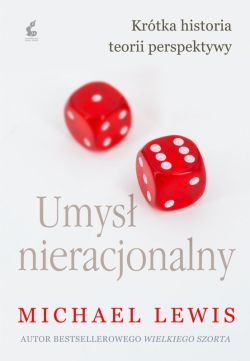 Okadka ksiki - Umys nieracjonalny. Krtka historia teorii perspektywy