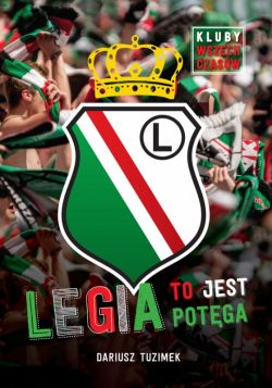 Okadka ksiki - Legia to jest potga