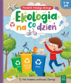 Okadka ksiki - Ekologia na co dzie. Poradnik maego ekologa 7-10 lat