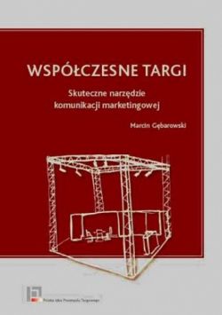 Okadka ksiki - Wspczesne targi. Skuteczne narzdzie komunikacji marketingowej