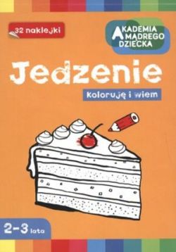 Okadka ksiki - Jedzenie. Koloruj i wiem