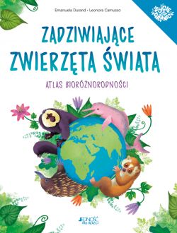 Okadka ksiki - Zadziwiajce zwierzta wiata. Atlas biornorodnoci