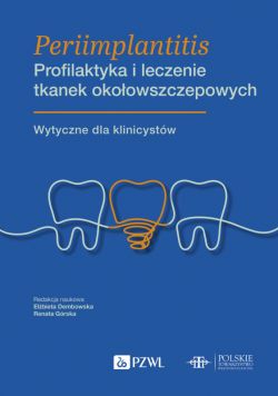 Okadka ksiki - Periimplantitis. Profilaktyka i leczenie tkanek okoowszczepowych