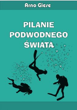 Okadka ksiki - Pilanie podwodnego wiata