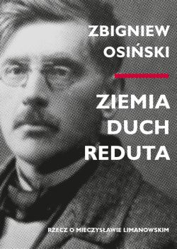 Okadka ksiki - Ziemia - duch - Reduta. Rzecz o Mieczysawie Limanowskim