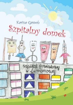 Okadka ksiki - Szpitalny domek