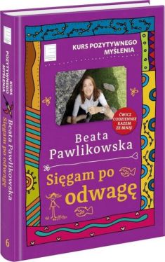 Okadka ksiki - Kurs pozytywnego mylenia. Sigam po odwag