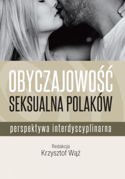 Okadka ksiki - Obyczajowo seksualna Polakw. Perspektywa interdyscyplinarna