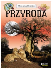 Okadka ksiki - Moja encyklopedia. Przyroda