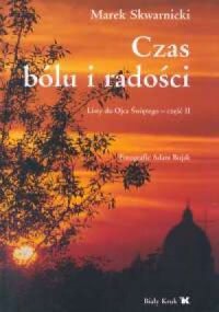 Okadka ksiki - Czas blu i radoci. Listy do Ojca witego - cz II