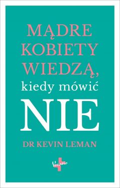 Okadka ksiki - Mdre kobiety wiedz, kiedy mwi NIE