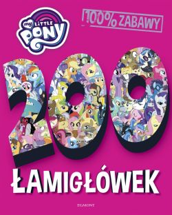 Okadka ksiki - My Little Pony. 200 amigwek