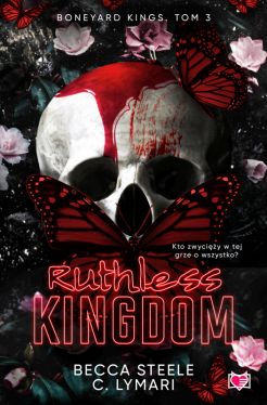 Okadka ksiki - Ruthless Kingdom. Boneyard Kings. Tom 3