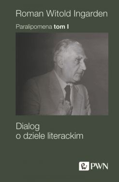 Okadka ksiki - Paralipomena. Tom I. Dialog o dziele literackim