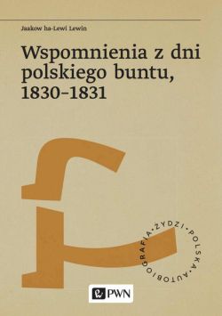 Okadka ksiki - Wspomnienia z dni polskiego buntu, 1830-1831