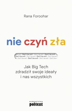 Okadka ksiki - Nie czy za. Jak Big Tech zdradzi swoje ideay i nas wszystkich