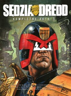 Okadka ksiki - Sdzia Dredd. Kompletne Akta 1