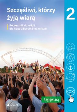 Okadka ksiki - Podrcznik do religii dla kl. 2 liceum i technikum pt. Szczliwi, ktrzy yj wiar