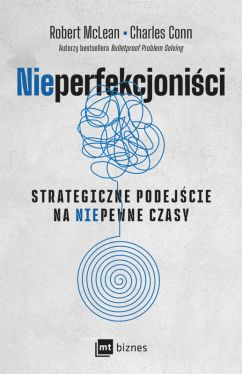 Okadka ksiki - NIEPERFEKCJONICI. Strategiczne podejcie na niepewne czasy