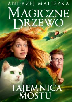 Okadka ksiki - Magiczne Drzewo. Tajemnica mostu