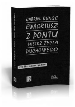 Okadka ksiki - Ewagriusz z Pontu - mistrz ycia duchowego