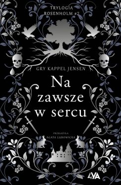 Okadka ksiki - Trylogia Rosenholm. Na zawsze w sercu