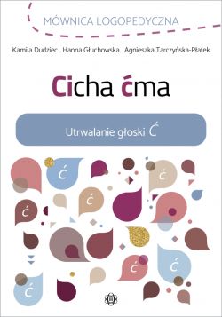 Okadka ksiki - Cicha ma. Utrwalanie goski 