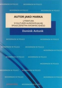 Okadka ksiki - Autor jako marka. Literatura w kulturze audiowizualnej spoeczestwa informacyjnego