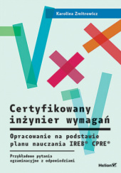 Okadka ksiki - Certyfikowany inynier wymaga. Opracowanie na podstawie planu nauczania IREB CPRE