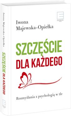 Okadka ksiki - Szczcie dla kadego. Rozmylania z psychologi w tle