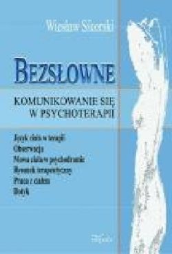 Okadka ksiki - Bezsowne komunikowanie si w psychoterapii