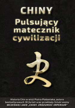 Okadka ksiki - Chiny. Pulsujcy matecznik cywilizacji