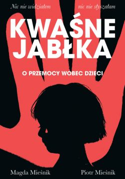 Okadka ksiki - Kwane jabka. O przemocy wobec dzieci