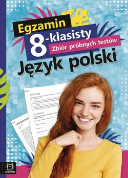 Okadka ksiki - Egzamin 8-klasisty. Zbir prbnych testw. Jzyk polski