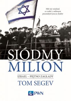 Okadka ksiki - Sidmy milion. Izrael  pitno Zagady