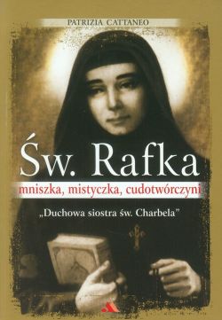 Okadka ksiki - w. Rafka, mniszka, mistyczka, cudotwrczyni