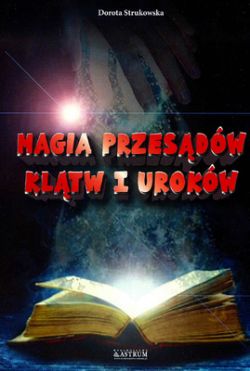 Okadka ksiki - Magia przesdw, kltw i urokw