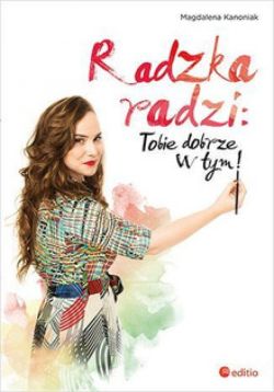 Okadka ksiki - Radzka radzi: Tobie dobrze w tym!