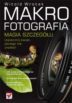 Okadka ksiki - Makrofotografia. Magia szczegu 