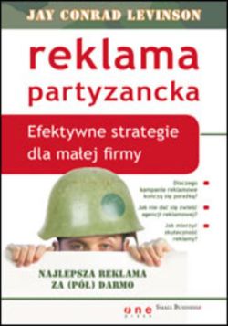 Okadka ksiki - Reklama partyzancka. Efektywne strategie dla maej firmy