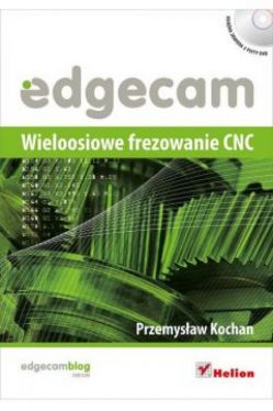 Okadka ksiki - Edgecam. Wieloosiowe frezowanie CNC