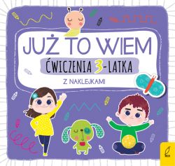 Okadka ksiki - Ju to wiem. wiczenia 3-latka z naklejkami