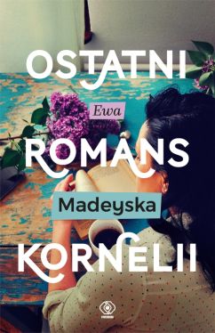 Okadka ksiki - Ostatni romans Kornelii