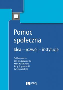 Okadka ksiki - Pomoc spoeczna. Idea  rozwj  instytucje