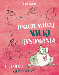 Okadka ksiki - Jeszcze wicej nauki rysowania. Zacznij od ziemniaczka!